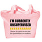 IM CURRENTLY UNSUPERVISED Printed Canvas Zipper Bags for Girls/Women